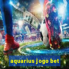 aquarius jogo bet