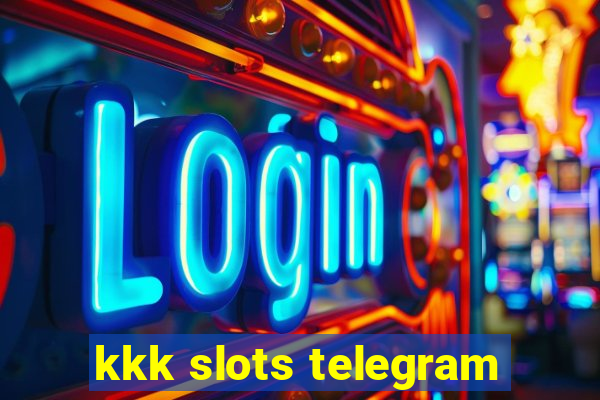 kkk slots telegram