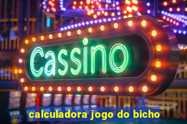 calculadora jogo do bicho