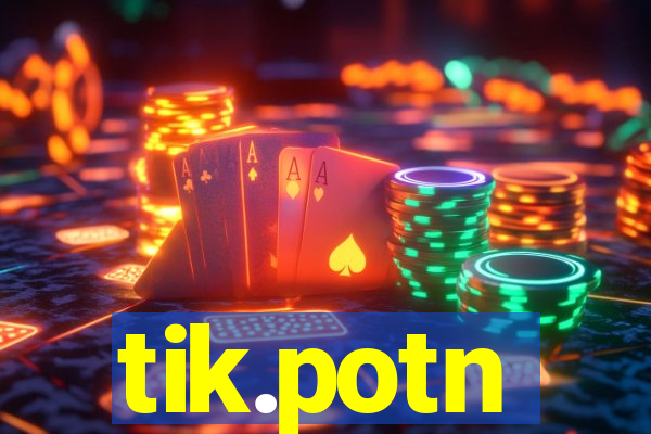 tik.potn