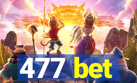 477 bet