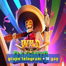 grupo telegram +18 gay