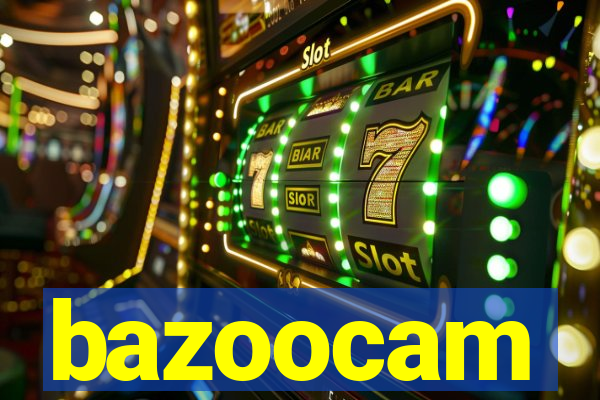 bazoocam