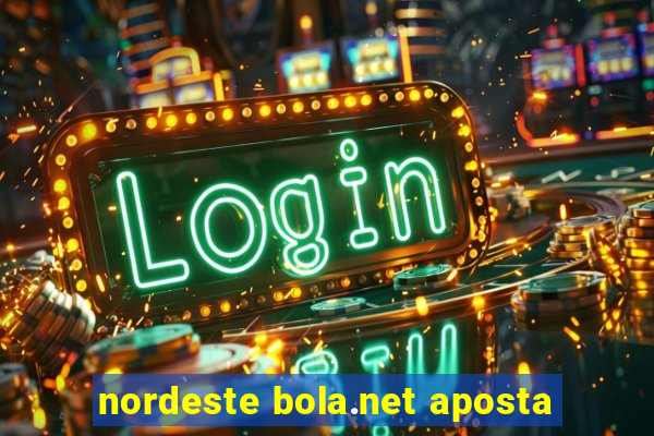 nordeste bola.net aposta