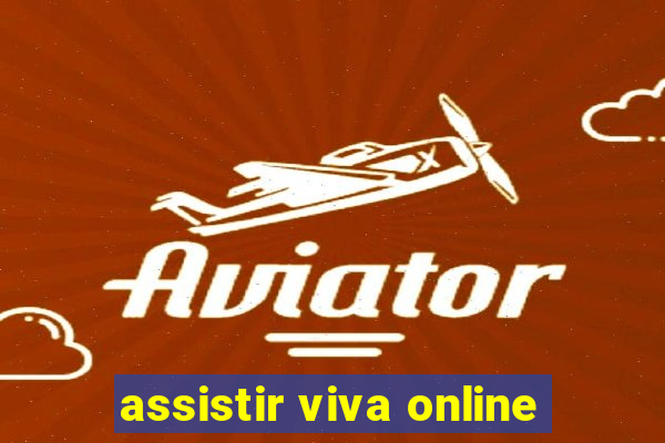 assistir viva online