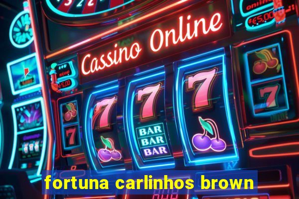 fortuna carlinhos brown