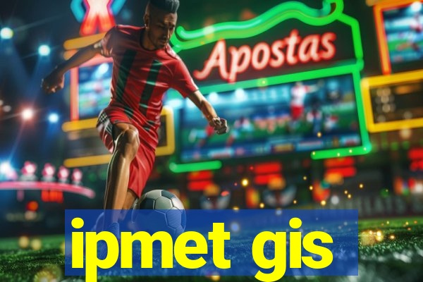 ipmet gis