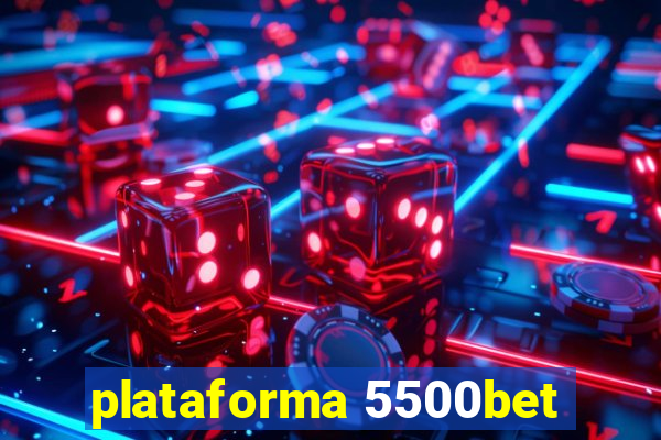 plataforma 5500bet