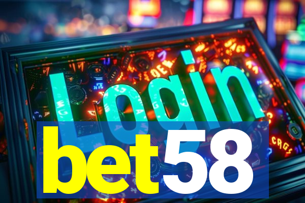 bet58