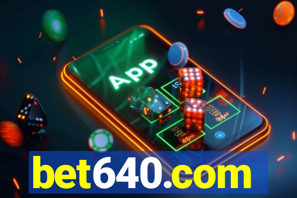 bet640.com