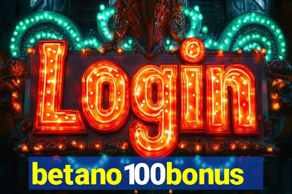 betano100bonus