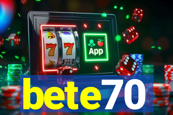 bete70