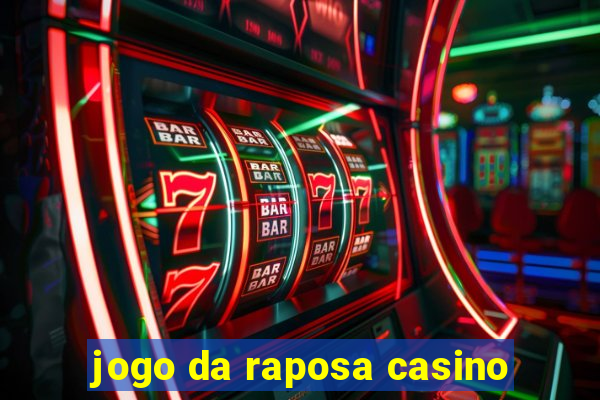 jogo da raposa casino