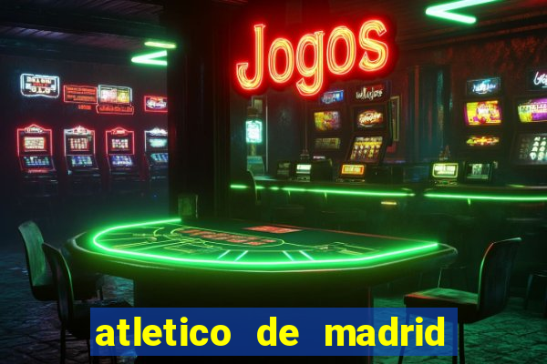 atletico de madrid x real madrid multicanais