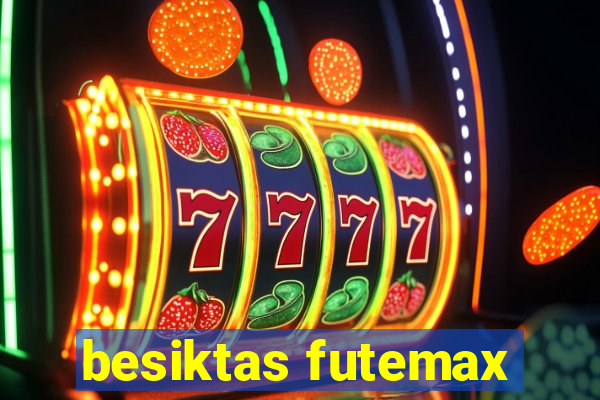 besiktas futemax