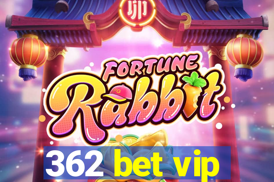 362 bet vip