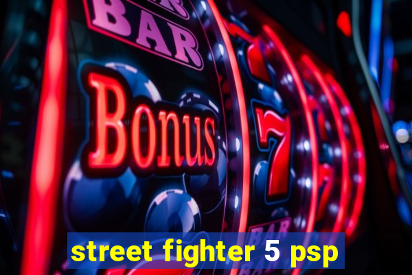 street fighter 5 psp