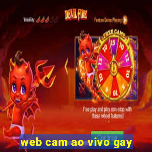 web cam ao vivo gay