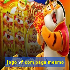 jogo 9f.com paga mesmo