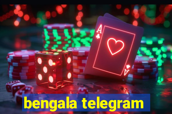 bengala telegram