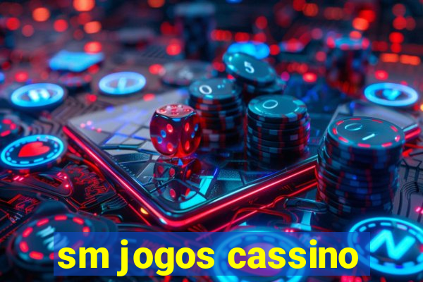 sm jogos cassino