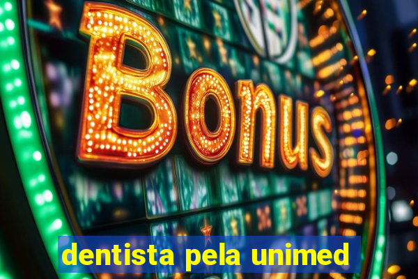 dentista pela unimed