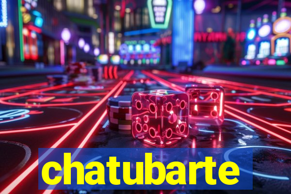 chatubarte