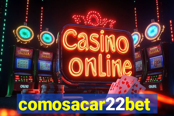 comosacar22bet