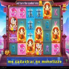 me cadastrar no monetizze