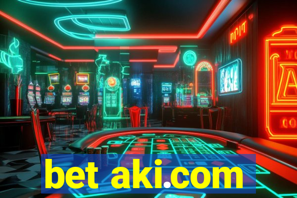 bet aki.com