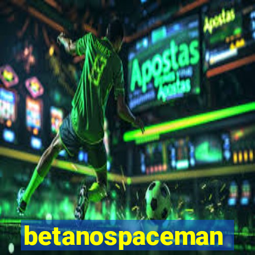 betanospaceman