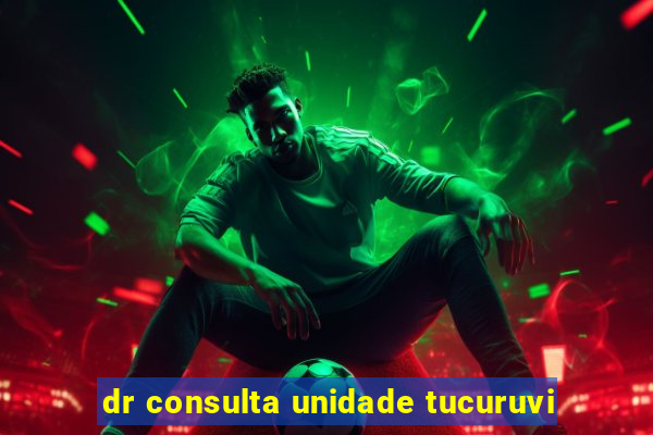 dr consulta unidade tucuruvi