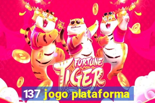 137 jogo plataforma