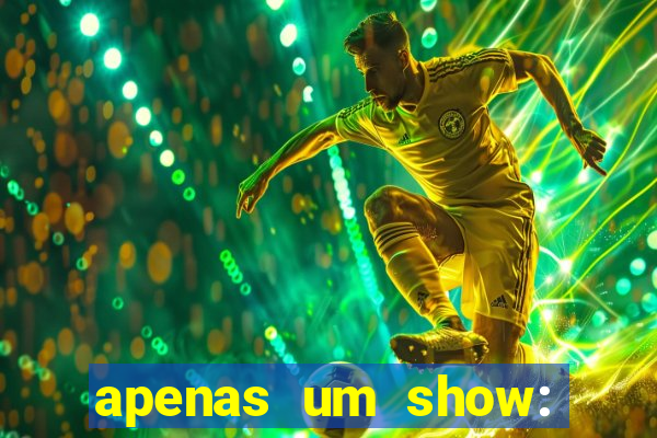 apenas um show: pancadaria 2