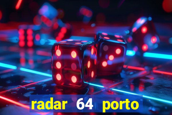 radar 64 porto seguro bahia