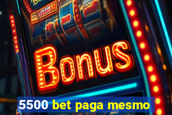 5500 bet paga mesmo