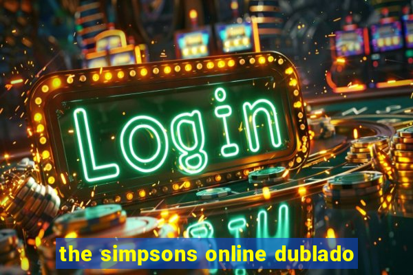 the simpsons online dublado