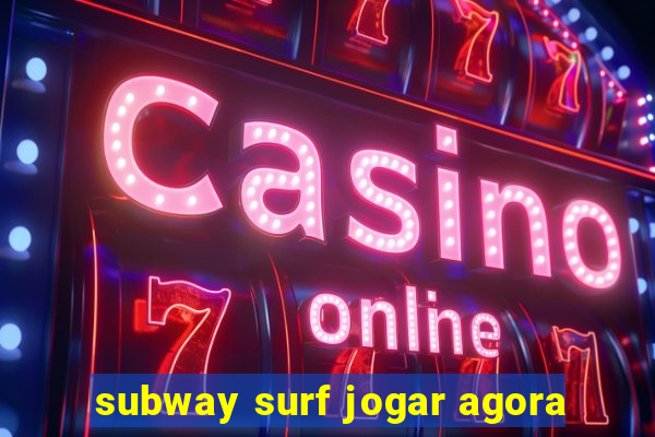 subway surf jogar agora