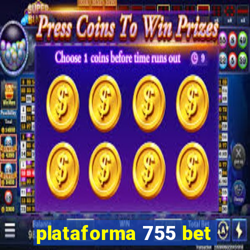 plataforma 755 bet