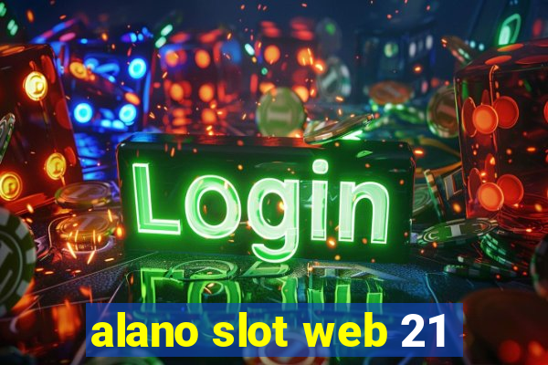 alano slot web 21