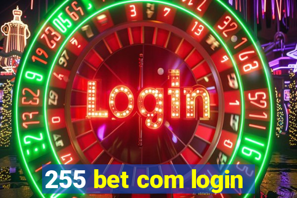 255 bet com login