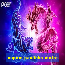 cupom paulinho motos