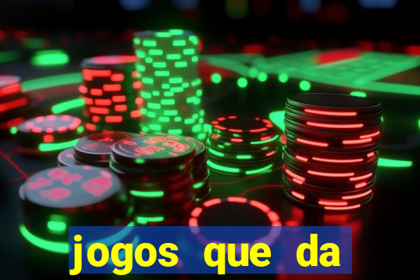 jogos que da dinheiro sem depositar