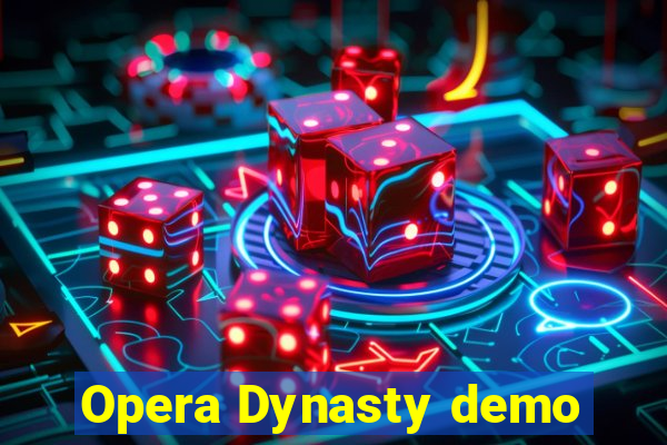 Opera Dynasty demo