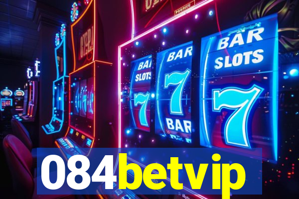 084betvip