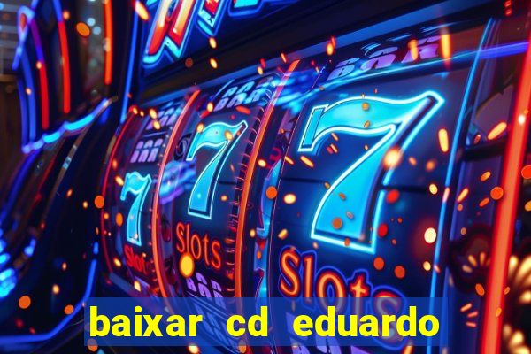 baixar cd eduardo costa 2023