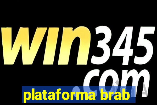 plataforma brab