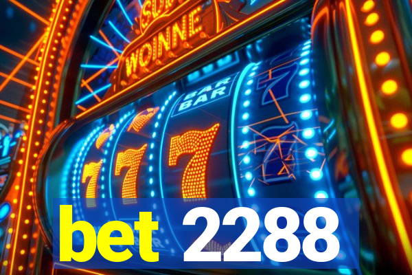 bet 2288