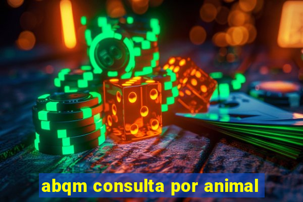 abqm consulta por animal