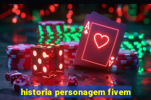 historia personagem fivem